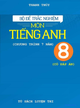 Học Liệu Số Bộ Đề Trắc Nghiệm Tiếng Anh Lớp 8 Có Đáp Án