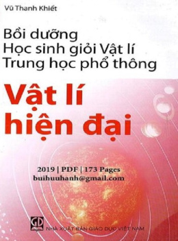Học Liệu Số Bồi Dưỡng Học Sinh Giỏi Vật Lý Trung Học Phổ Thông – Vật Lý Hiện Đại