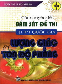 Học Liệu Số Các Chuyên Đề Bám Sát Đề Thi THPT Quốc Gia Lượng Giác Và Tọa Độ Phẳng