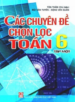 Học Liệu Số Các Chuyên Đề Chọn Lọc Toán Lớp 6 Tập 1