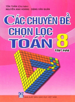 Học Liệu Số Các Chuyên Đề Chọn Lọc Toán Lớp 8 Tập 2