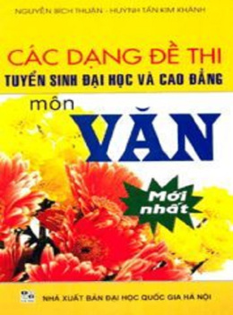 Học Liệu Số Các Dạng Đề Thi Tuyển Sinh Đại Học Và Cao Đẳng Môn Văn