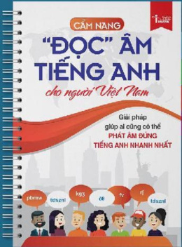 Học Liệu Số Cẩm Nang “Đọc” Âm Tiếng Anh Cho Người Việt Nam
