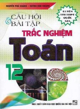 Học Liệu Số Câu Hỏi Và Bài Tập Trắc Nghiệm Toán Lớp 12