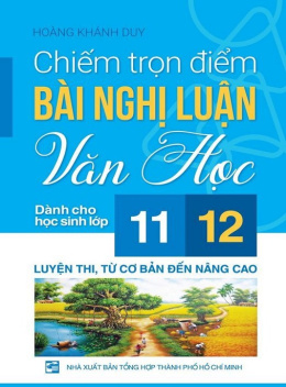 Học Liệu Số Chiếm Trọn Điểm Bài Nghị Luận Văn Học Dành Cho Học Sinh Lớp 11 12