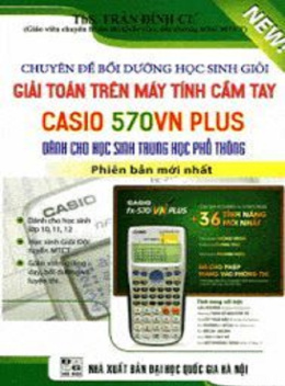 Học Liệu Số Chuyên Đề Bồi Dưỡng Học Sinh Giỏi Giải Toán Trên Máy Tính Cầm Tay Casio 570 Vn Plus