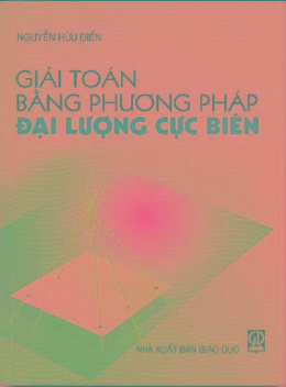 Sách Giải Toán Bằng Phương Pháp Đại Lượng Cực Biên