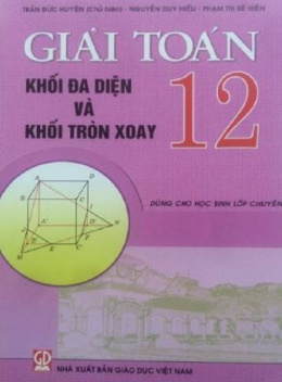 Sách Giải Toán Lớp 12 Khối Đa Diện Và Khối Xoay Tròn