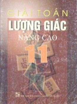 Sách Giải Toán Lượng Giác Nâng Cao Lớp 11