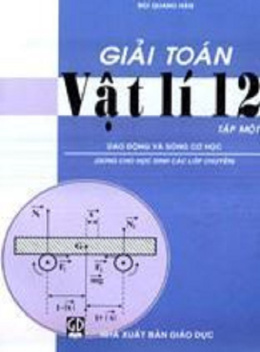 Sách Giải Toán Vật Lý Lớp 12 Tập 1