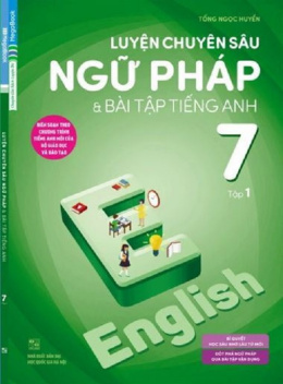Sách Luyện Chuyên Sâu Ngữ Pháp Và Bài Tập Tiếng Anh Lớp 7 Tập 1