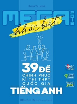 Sách Mega 2019 Khác Biệt 39 Đề Chinh Phục Kỳ Thi Thpt Quốc Gia Tiếng Anh