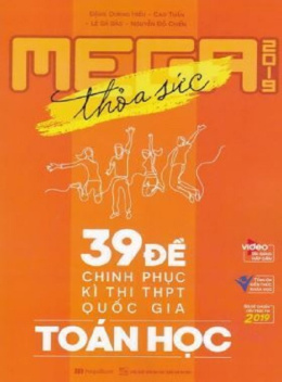 Sách Mega 2019 Thỏa Sức 39 Đề Chinh Phục Kỳ Thi Thpt Quốc Gia Toán Học