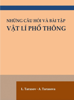 Sách Những Câu Hỏi Và Bài Tập Vật Lý Phổ Thông