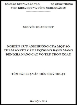 Luận Án Tiến Sĩ – Nghiên Cứu Ảnh Hưởng Của Một Số Tham Số Kết Cấu Của Lượng Nổ Dạng Máng Đến Khả Năng Cắt Vỏ Trụ Tròn Xoay