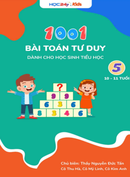 1001 Bài Toán Tư Duy Dành Cho Học Sinh Tiểu Học Tập 5 – 10 đến 11 Tuổi
