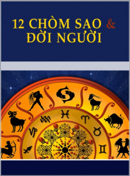 12 Chòm Sao Và Đời Người
