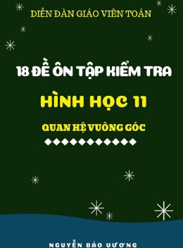 18 Đề Ôn Tập Kiểm Tra Hình Học Lớp 12 Quan Hệ Vuông Góc