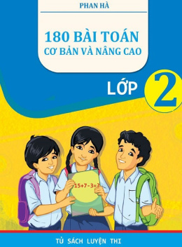 180 Bài Toán Cơ Bản Và Nâng Cao Lớp 2
