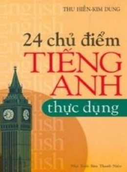 24 Chủ Điểm Tiếng Anh Thực Dụng