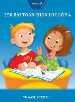 250 Bài Toán Chọn Lọc Lớp 4
