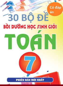 30 Bộ Đề Bồi Dưỡng Học Sinh Giỏi Toán Lớp 7