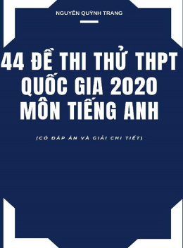 44 Đề Thi Thử THPT Quốc Gia 2020 Môn Tiếng Anh