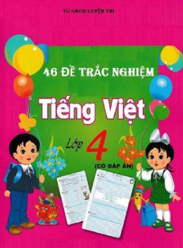 46 Đề Trắc Nghiệm Tiếng Việt Lớp 4