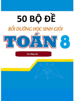 50 Bộ Đề Bồi Dưỡng Học Sinh Giỏi Toán Lớp 8 Có Đáp Án