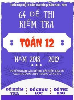 64 Đề Thi Kiểm Tra Toán Lớp 12 Năm 2018 – 2019