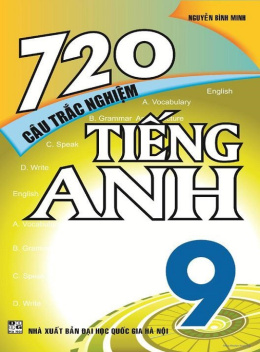 720 Câu Trắc Nghiệm Tiếng Anh Lớp 9