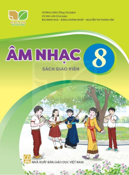 Âm Nhạc Lớp 8 – Sách Giáo Viên (Kết Nối Tri Thức Với Cuộc Sống)