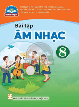 Bài Tập Âm Nhạc Lớp 8 (Chân Trời Sáng Tạo)Bài Tập Âm Nhạc Lớp 8 (Chân Trời Sáng Tạo)