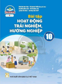 Học Liệu Số Bài Tập Hoạt Động Trải Nghiệm Hướng Nghiệp Lớp 10 Bản 1 (Chân Trời Sáng Tạo)