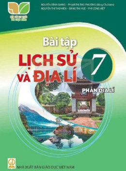Học Liệu Số Bài Tập Lịch Sử Và Địa Lý Lớp 7 – Phần Địa Lý (Kết Nối Tri Thức Với Cuộc Sống)