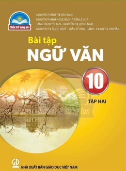 Học Liệu Số Bài Tập Ngữ Văn Lớp 10 Tập 2 (Chân Trời Sáng Tạo)