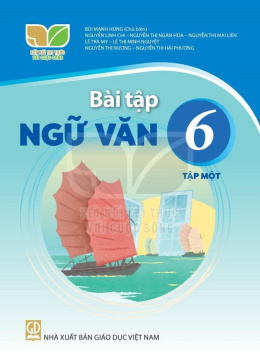 Học Liệu Số Bài Tập Ngữ Văn Lớp 6 Tập 1 (Kết Nối Tri Thức Với Cuộc Sống)