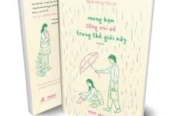 [Review sách] Những trích dẫn hay trong tác phẩm “Mong bạn sống vui vẻ trong thế giới này”